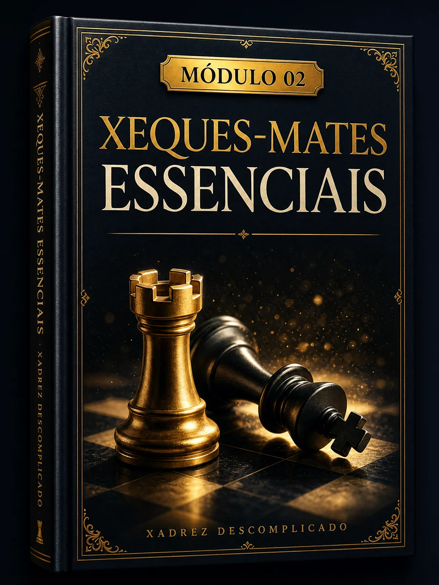 Módulo 2 — Xeques-Mates Essenciais